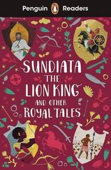 Penguin Readers Level 2: Sundiata the Lion King and Other Royal Tales