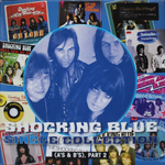 Shocking Blue / Single Collection (A's & B's), Part II (2LP)