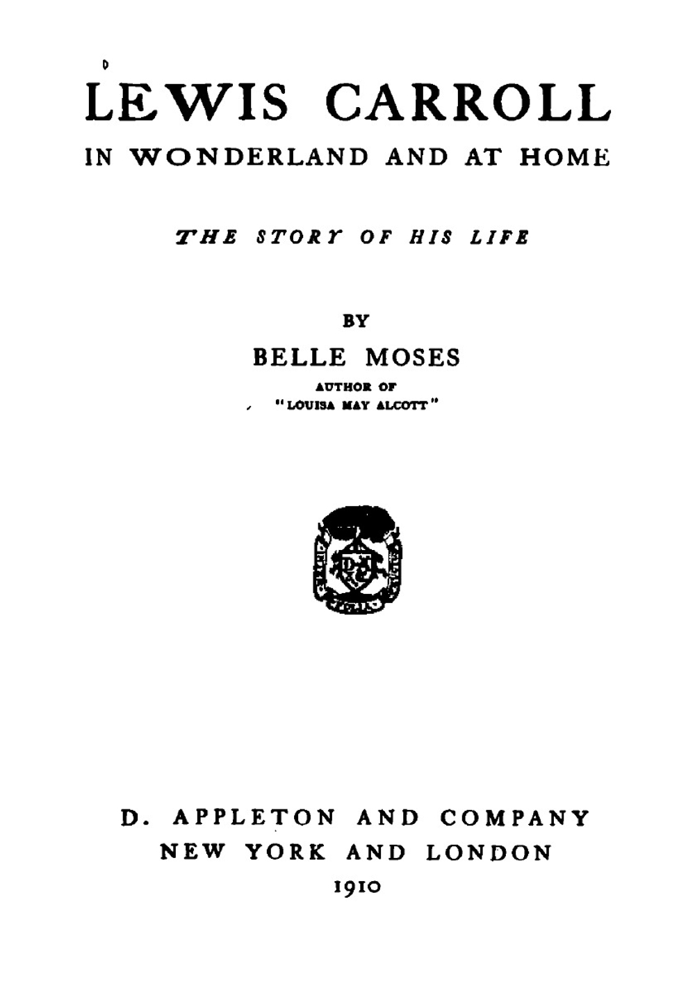 Lewis Carroll in Wonderland and at Home. The Story of His Life | Belle Moses