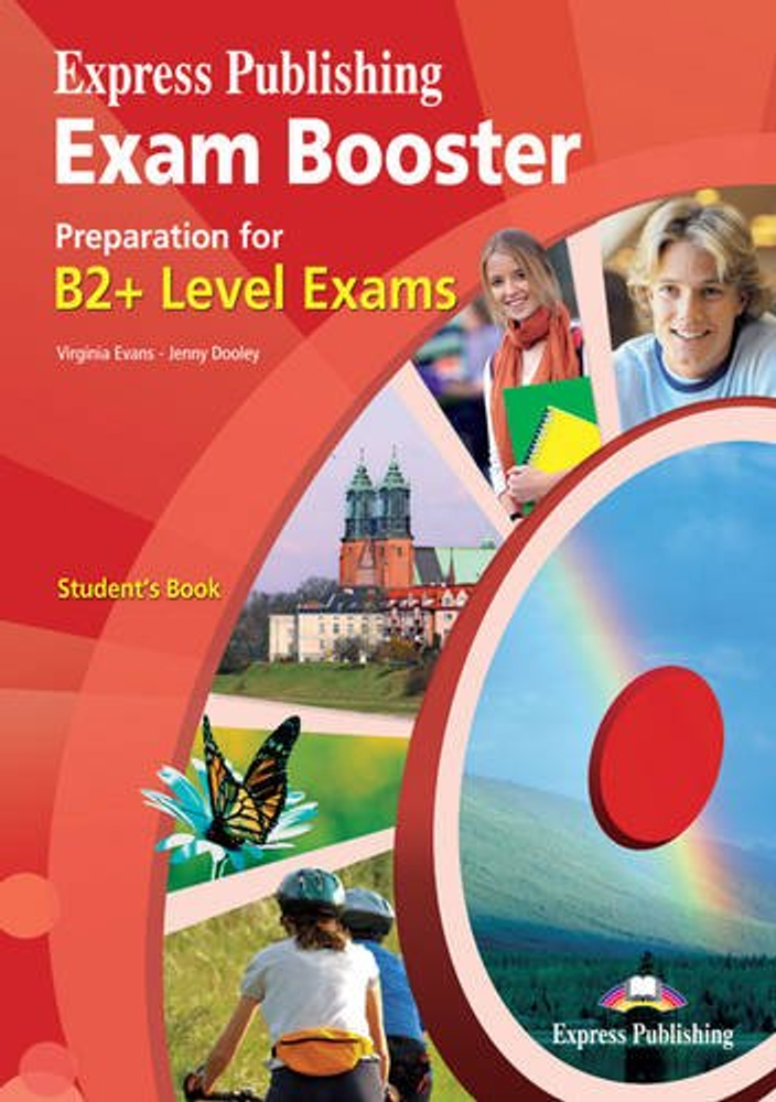 Exam Booster PREPARATION FOR B2+ LEVEL - Student&#39;s Book