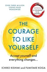 The Courage To Like Yourself