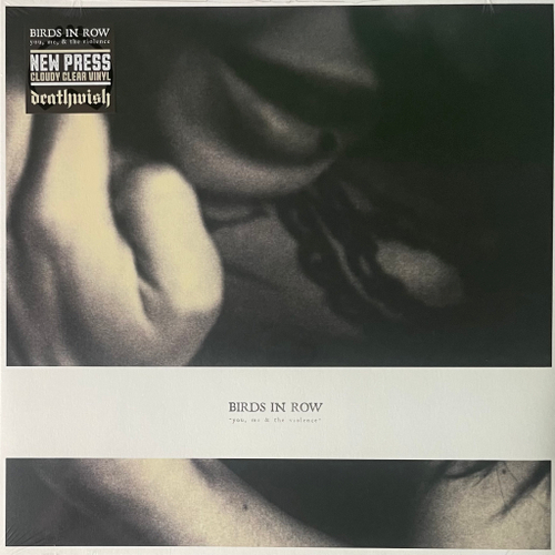 Birds In Row ‎– You, Me & The Violence (Европа 2023г.) Clear