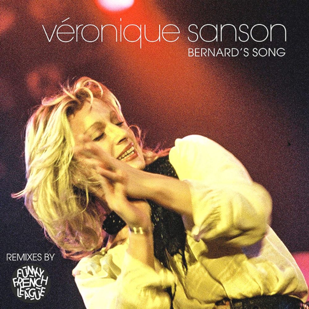 Veronique Sanson / Bernard&#39;s Song (Remixes By Funky French League)(12&quot; Vinyl Single)