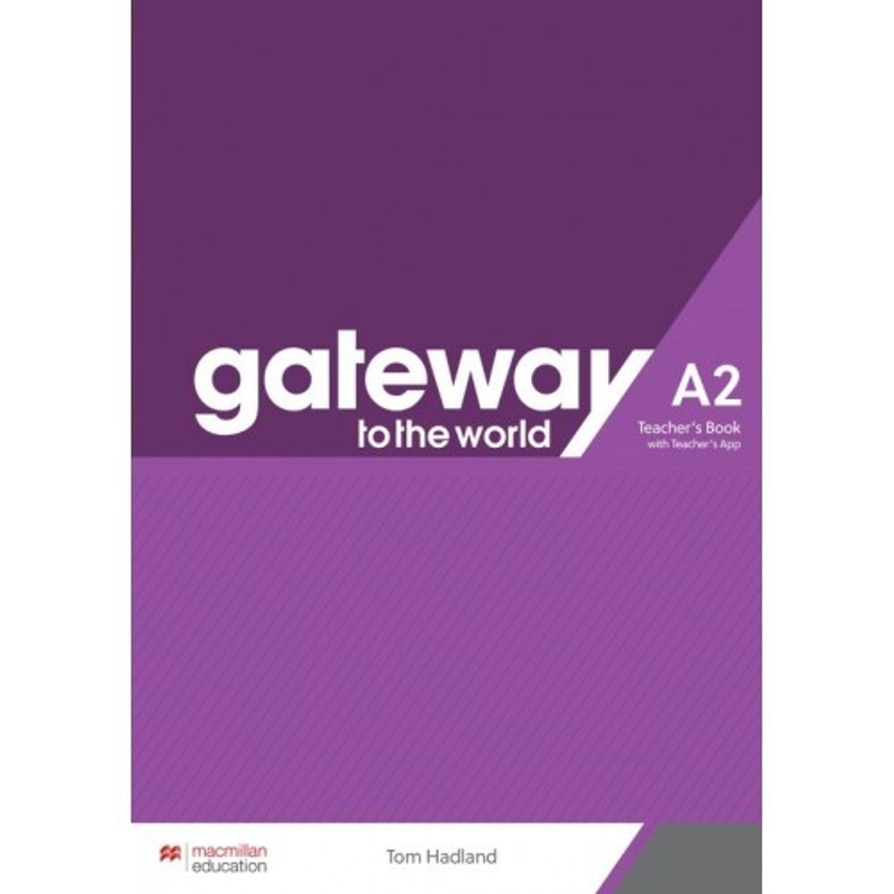 Gateway to the World A2 !! КНИГА ДЛЯ УЧИТЕЛЯ!!! Teacher’s Book + Teacher’s App