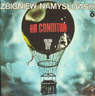 Zbigniew Namysłowski Air Condition – Follow Your Kite