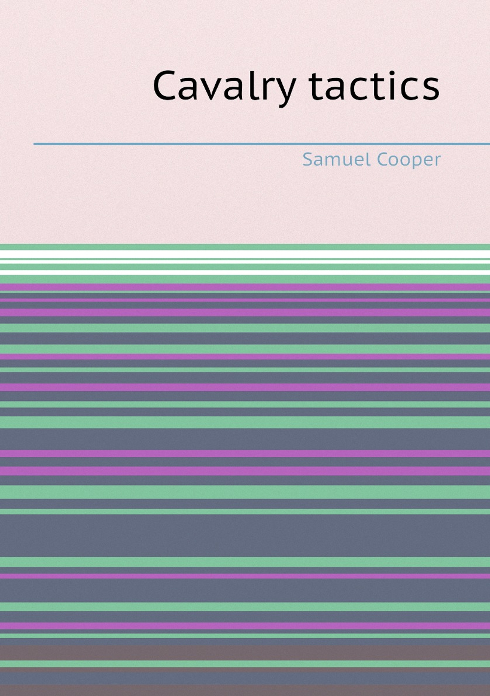 Cavalry tactics | Samuel Cooper