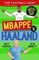 Mbappé V. Haaland - The Football GOAT