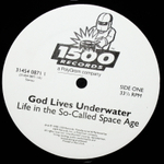God Lives Underwater / Life In The So-Called Space Age (LP)