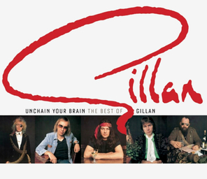 Gillan / Unchain Your Brain - The Best Of Gillan (2CD)