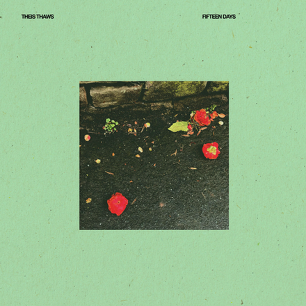 Theis Thaws Fifteen Days