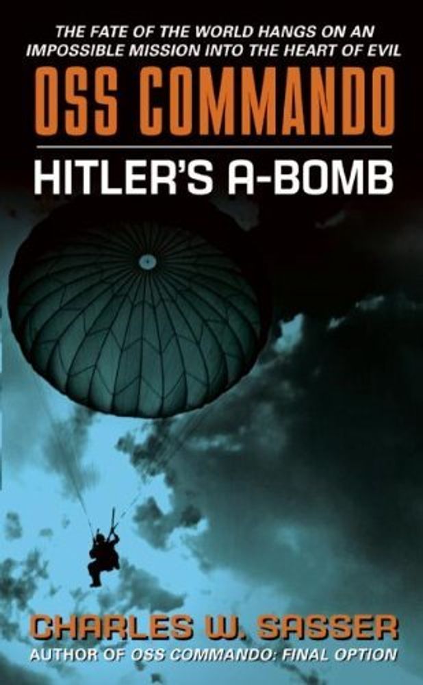 OSS Commando: Hitler&#39;s A-Bomb