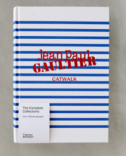 Jean Paul Gaultier Catwalk. Полная коллекция подиумных образов (на английском языке)