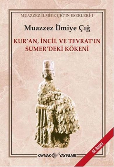 Kuran İncil ve Tevratın Sumerdeki Kökeni Kaynak Yayınları