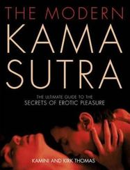 The Modern Kama Sutra : An Intimate Guide to the Secrets of Erotic Pleasure