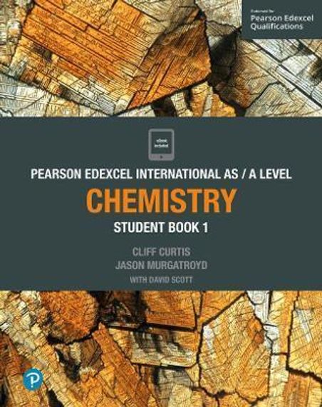 Pearson Edexcel Internatonal AS/A Level Chemistry Student Book 1