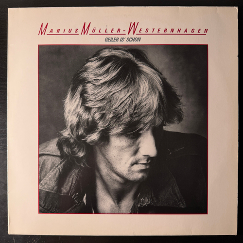 Marius Müller-Westernhagen – Geiler Is' Schon (Германия 1983г.)