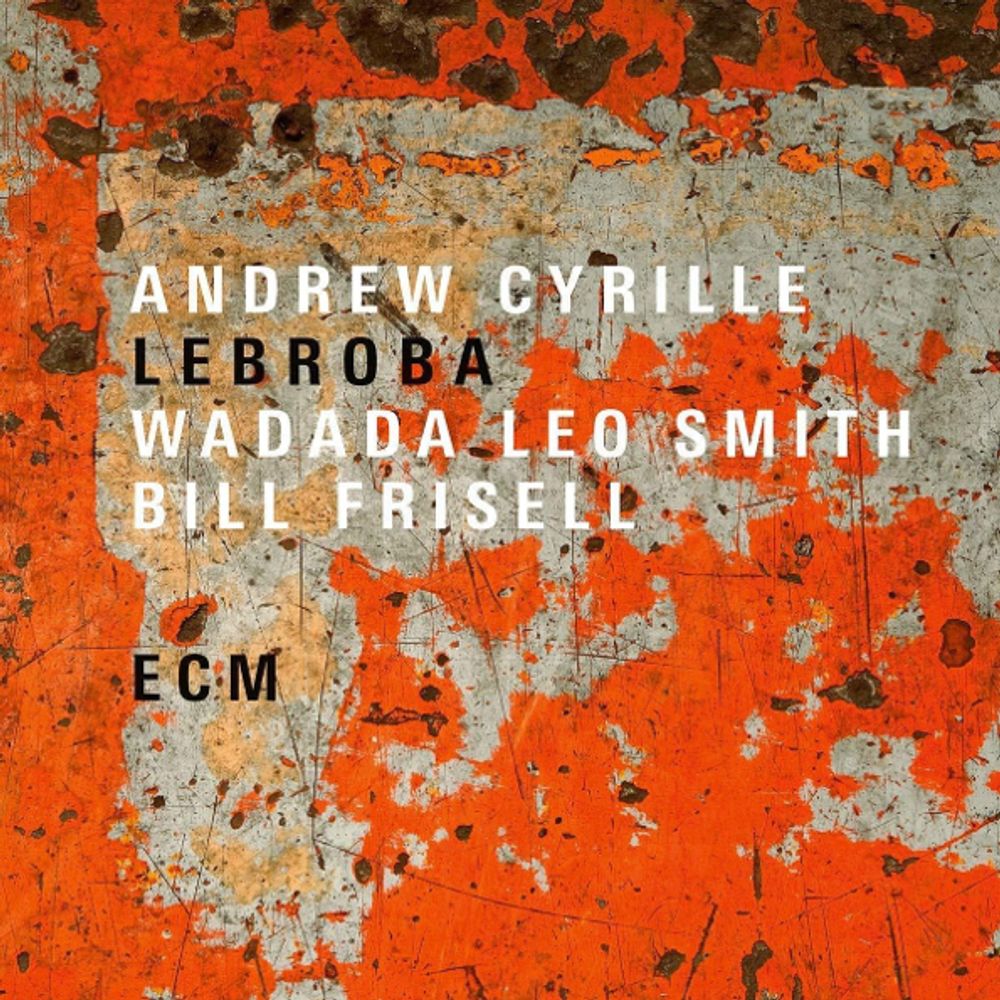 Andrew Cyrille, Wadada Leo Smith, Bill Frisell / Lebroba (LP)