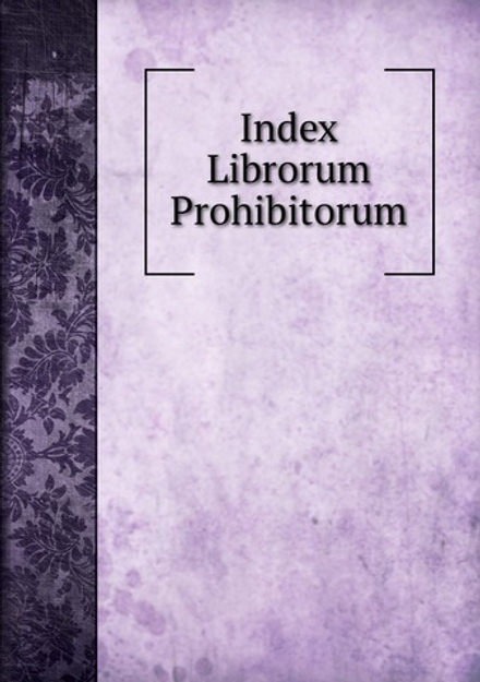 Index Librorum Prohibitorum | Bardani Alexander Angelicus