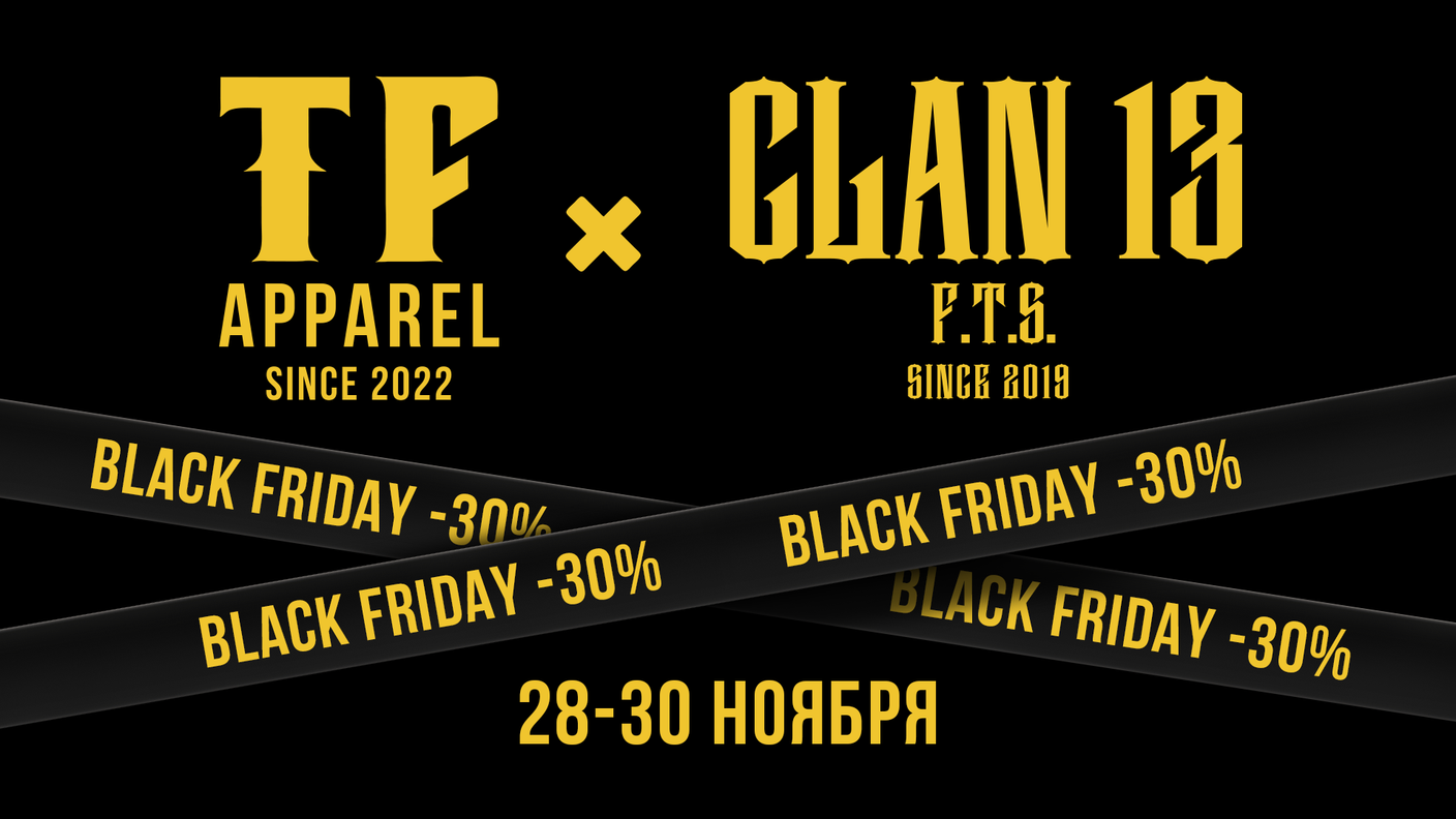 Black Friday TF APPAREL x CLAN13