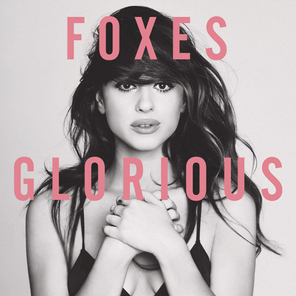 Foxes / Glorious (CD)