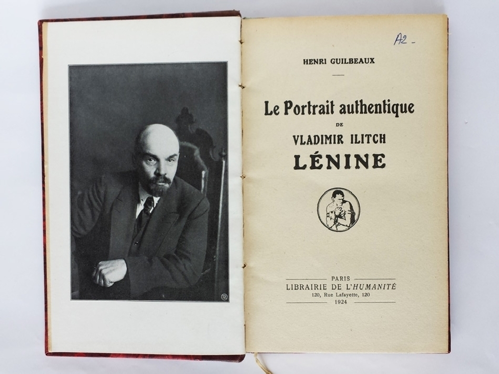Подлинный портрет Владимира Ильича Ленина (Le portrait authentique de Vladimir Ilitch Lenine), Guilbeaux, Henri, 1884-1938, Paris : Librairie De LHumanite, 1924 г.