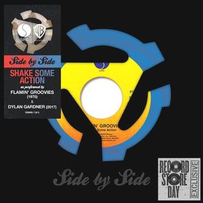 The Flamin' Groovies, Dylan Gardner / Side By Side: Shake Some Action (Coloured Vinyl)(7" Vinyl Single)