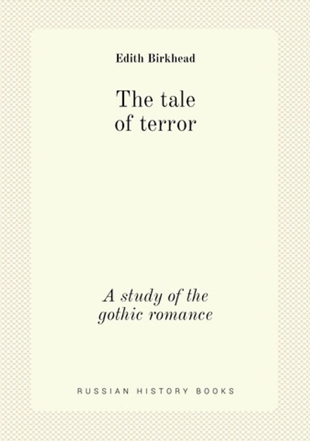 The tale of terror. A study of the gothic romance | Edith Birkhead