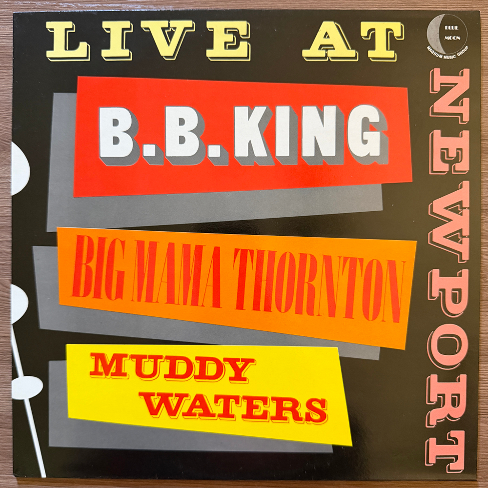 B.B. King & Big Mama Thornton & Muddy Waters ‎– Live At Newport (Англия 1984г.) Т