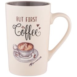 КРУЖКА "BUT FIRST COFFEE" 385 МЛ