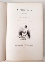 "Bitter Sweet. A Poem (Горько-Сладкий. Стихотворения)". Josiah Gilbert Holland (Джосайя Гилберт Холланд). 1867 г.