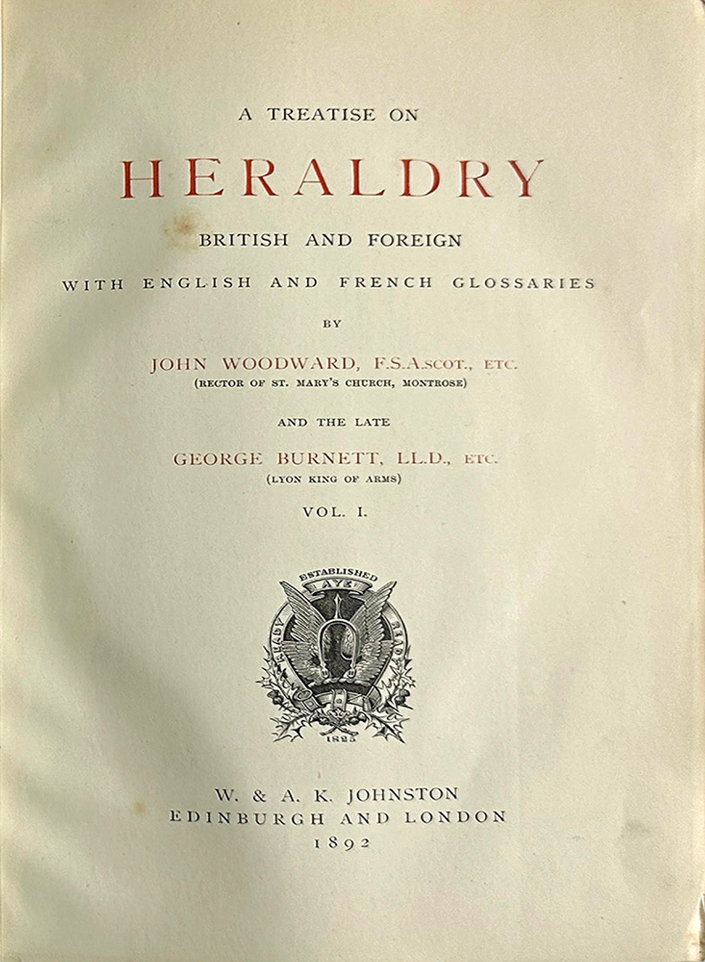 A treatise on heraldry British and foreign. В 2 т. Лондон. Edinburgh : W. & A.K. Johnston. 1892.