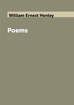 Poems | William Ernest Henley