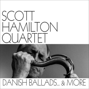 Scott Hamilton Quartet / Danish Ballads & More (LP)