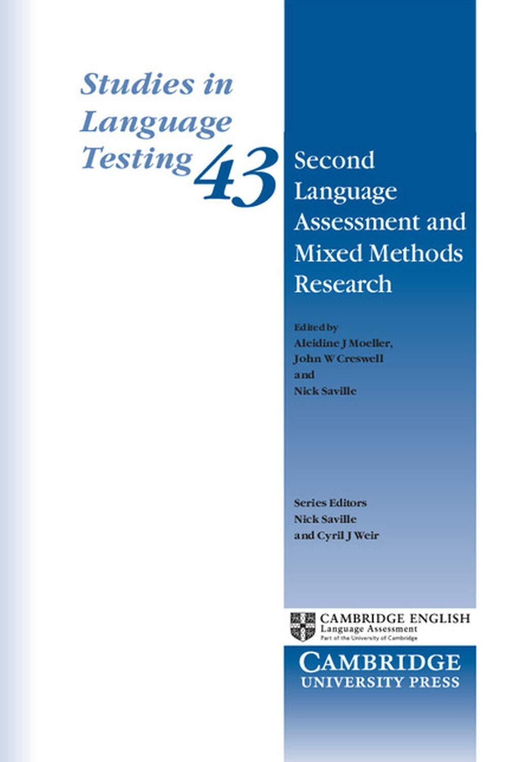 Second Language Assessment and Mixed Methods Research (Studies in Language Testing, Series Number 43) 1st Edition