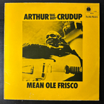 Arthur "Big Boy" Crudup ‎– Mean Ole Frisco (Англия 1970г.)