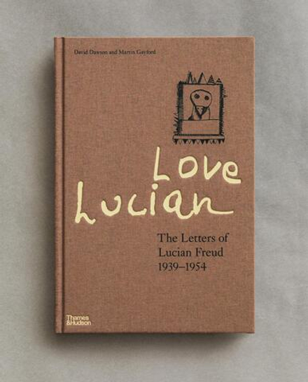 Love Lucian: The Letters of Lucian Freud. Письма художника (на английском языке)