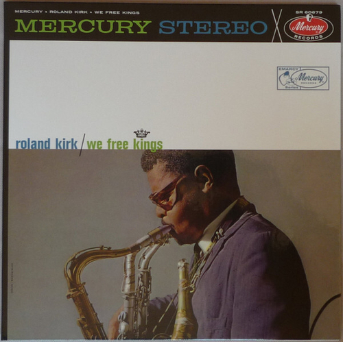 Roland Kirk - We Free Kings - USA, Acoustic Sounds