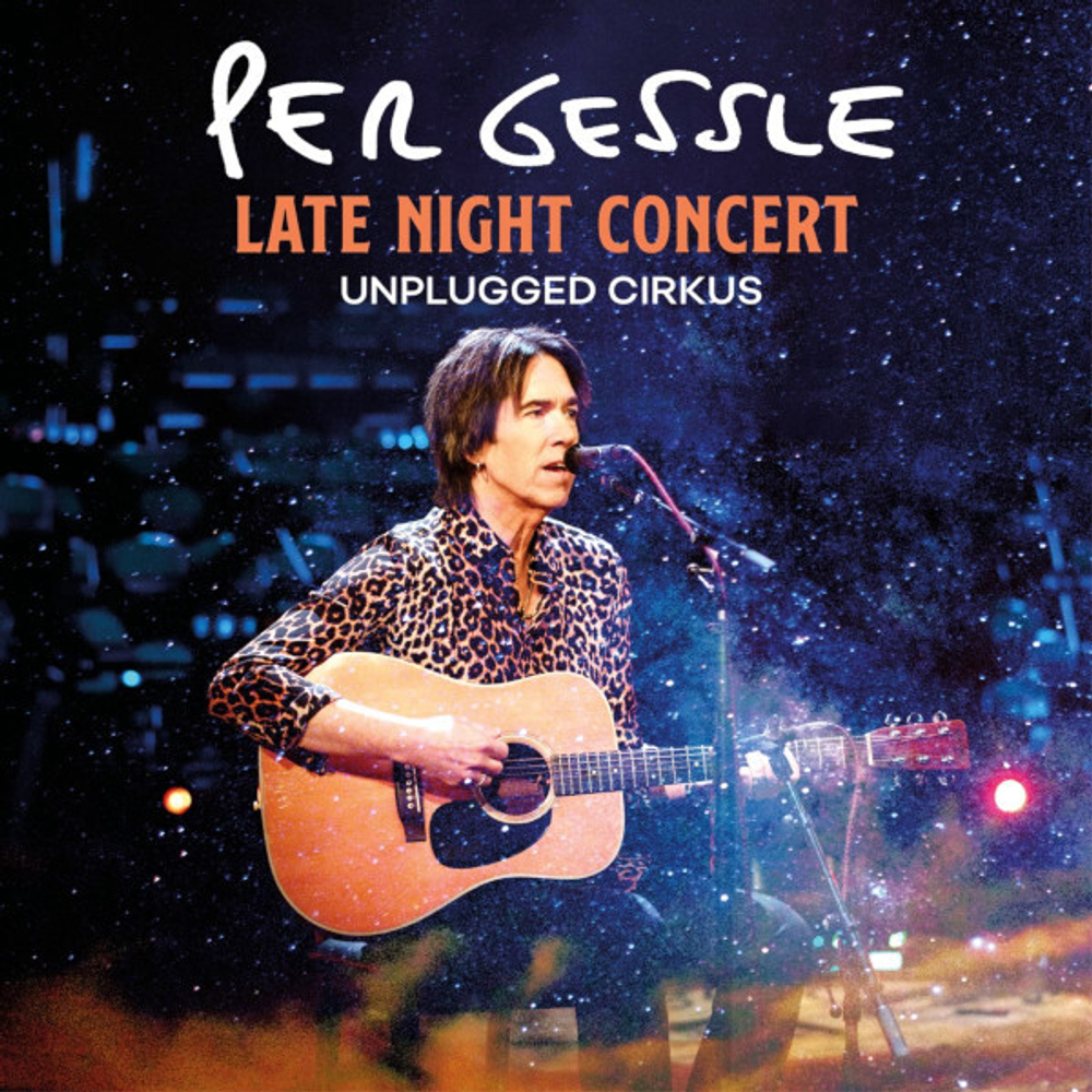 Per Gessle / Late Night Concert - Unplugged Cirkus (CD)