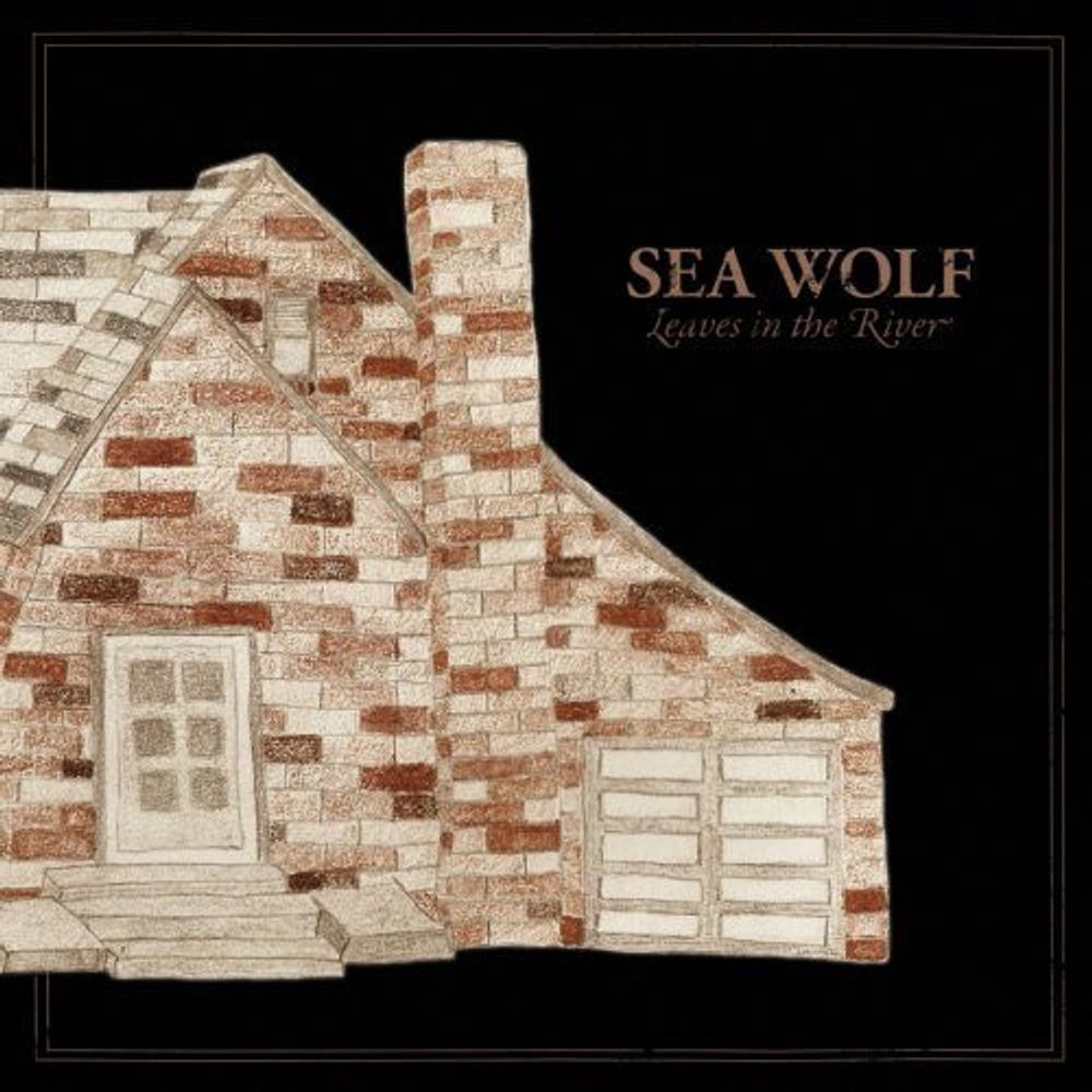 CD: Sea Wolf — «Leaves In The River» (2007)