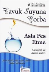 Tavuk Suyuna Çorba. Asla Pes Etme