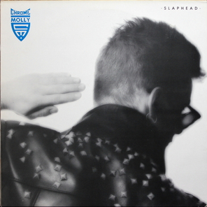 Chrome Molly / Slaphead (LP)