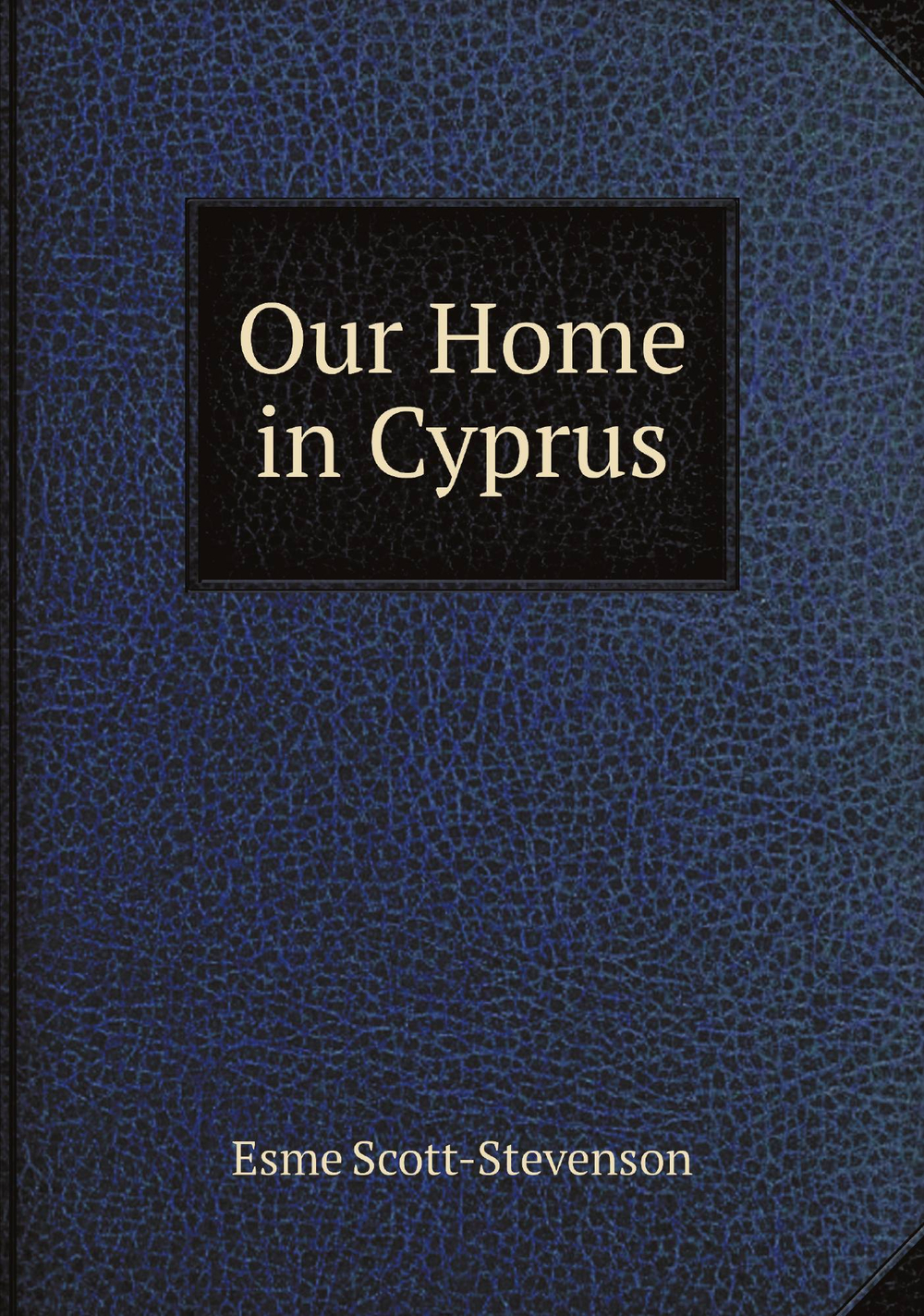 Our Home in Cyprus | Esme Scott-Stevenson