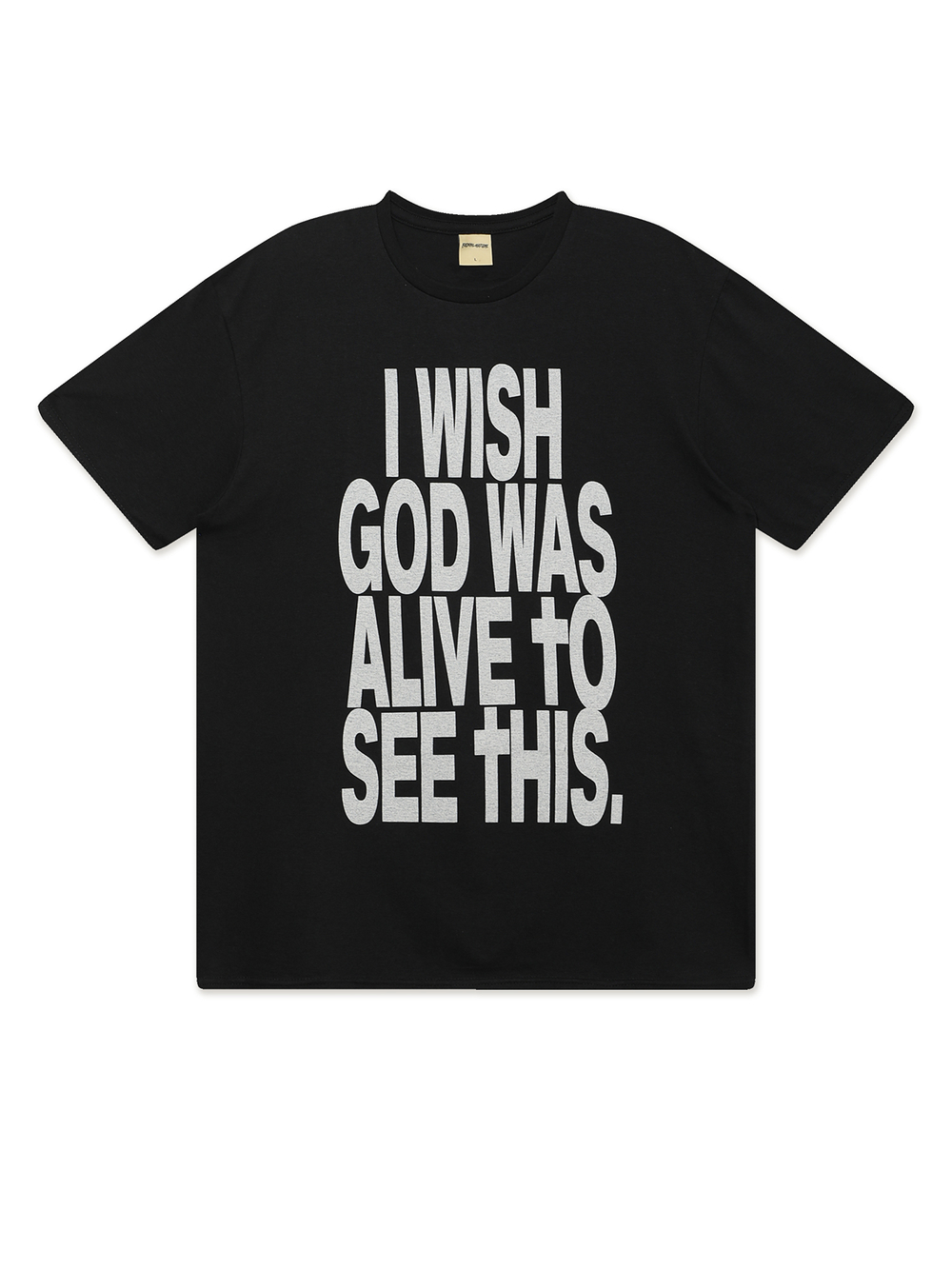 Футболка Кор. Рукав I Wish God Was Alive To See This Short Sleeve Tee