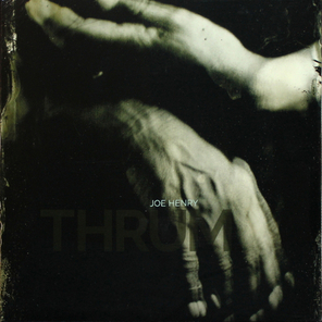 Joe Henry / Thrum (2LP)