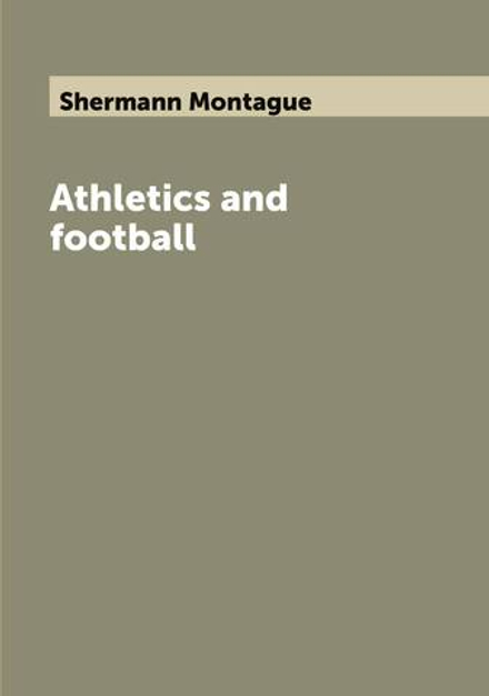 Athletics and football | Shermann Montague