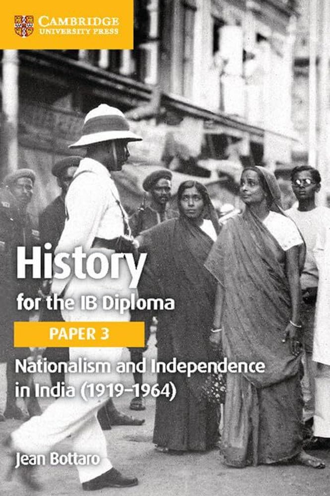 Nationalism and Independence in India (1919–1964) (IB Diploma)