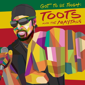 Toots & The Maytals / Got To Be Tough (LP)