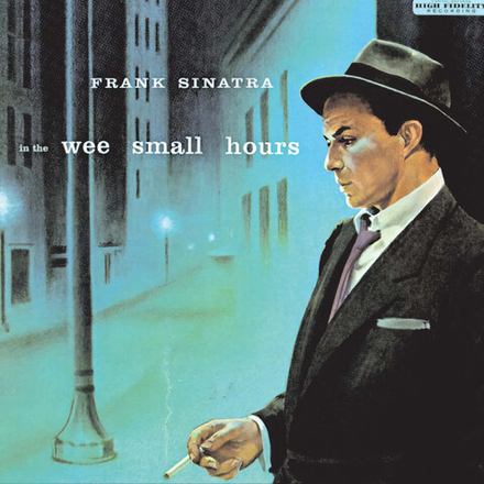 Frank Sinatra In The Wee Small Hours