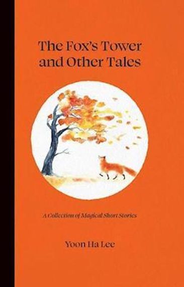 The Fox&#39;s Tower and Other Tales