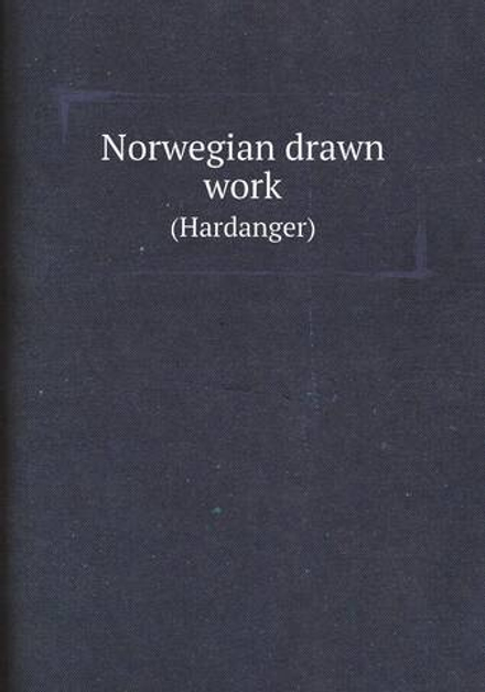 Norwegian drawn work. (Hardanger) | Anna M. [from old catalog] Porter